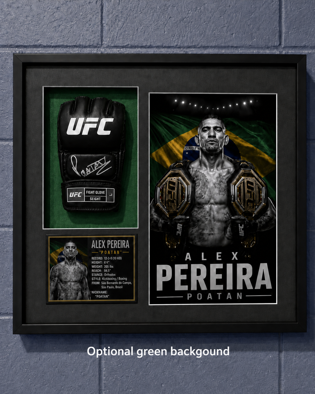 Framed custom sports memorabilia print of UFC fighter Alex Pereira, featuring a black UFC glove, championship belts, and a portrait on a black background, mounted on a gray brick wall. Text below reads 'Optional green background'.